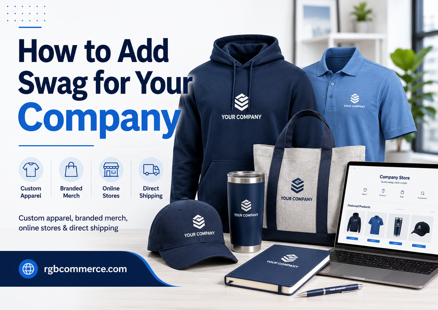 How to Add Swag for Your Company: Custom Apparel, Branded Merch & Online Stores